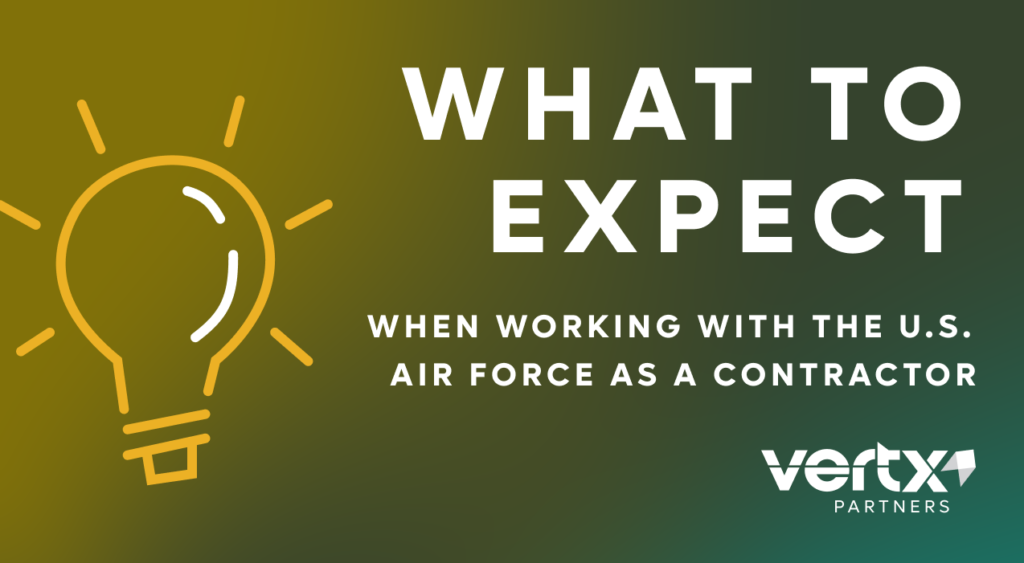 Image reading, "What to expect when working with the U.S. Air Force as a contractor."