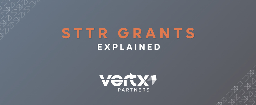 Graphic that says STTR Grants Explained with the Vertx logo at the bottom.