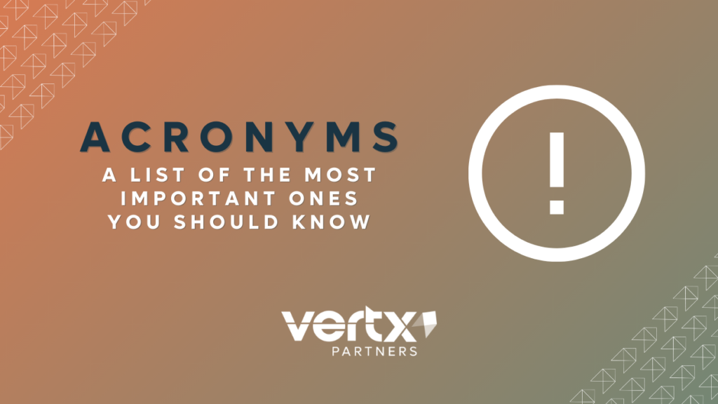 Graphic that has the text: Acronyms - a list of the most important ones you should know.