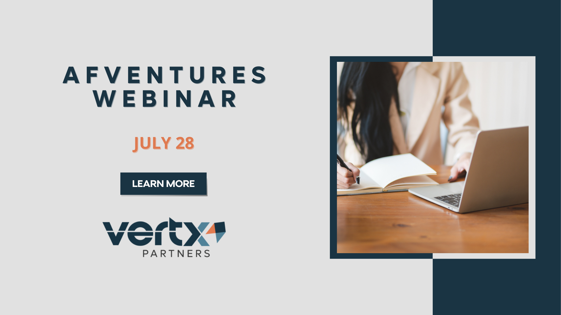 The graphic contains the title of "Afventures Webinar" with the date July 28th with a photo of a woman taking notes in front of her laptop.