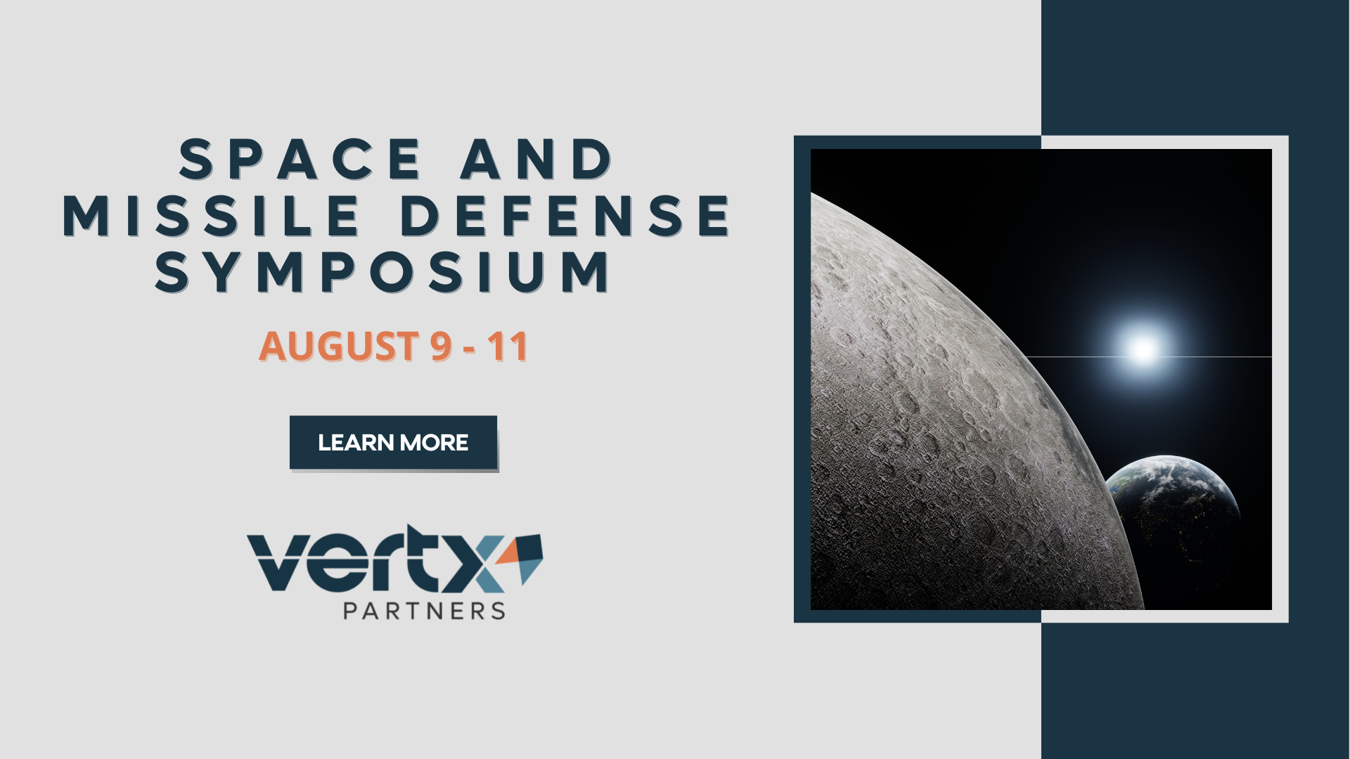 This graphic has the title space and missile defense symposium with the date august 9th through the 11th, there is an image to the right of the title that is the moon with a plant in the background and a white light.