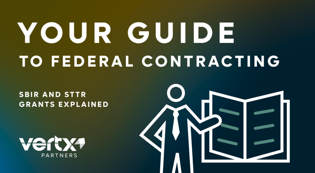 Image reading, "Your Guide to Federal Contracting: SBIR & STTR Grants Explained"
