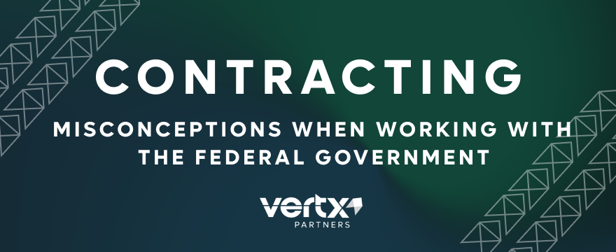 Image reading, "Contracting misconceptions when working with the federal government."