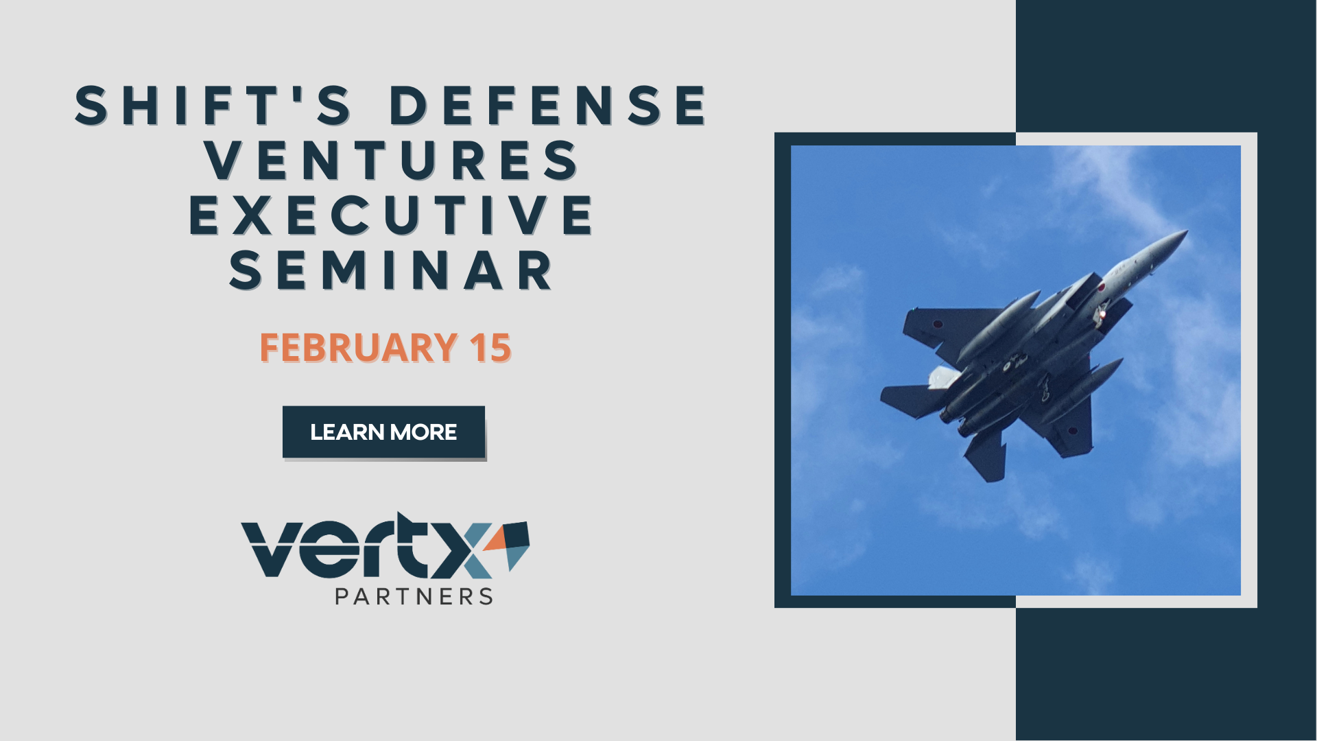 This graphic has the title Shift's defense ventures executive seminar with the date February 15th and a photo of a plane flying in the sky to the right.