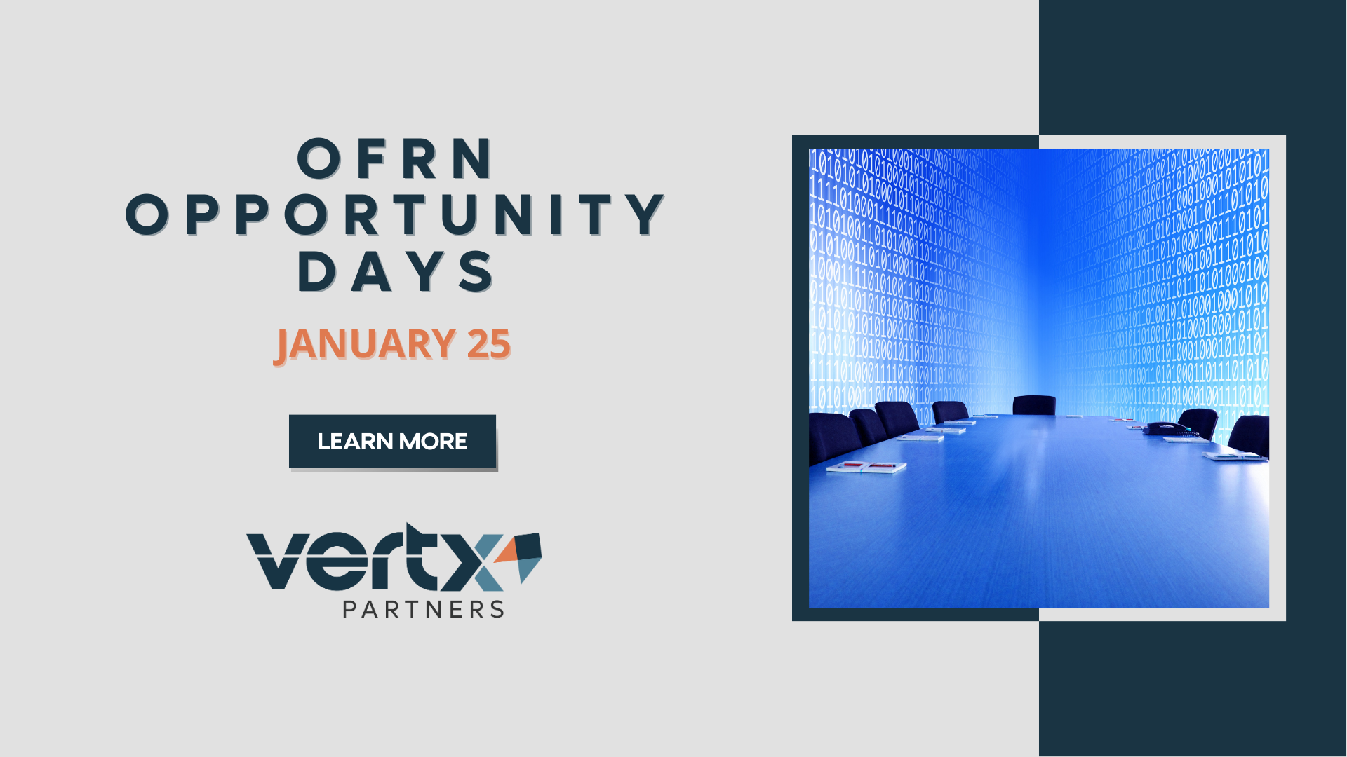 The graphic shown has the title OFRN opportunity days with the date January 25th below and a photo to the right of a conference room with blue lights in the background