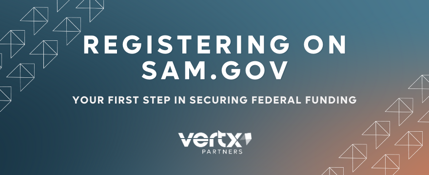 Image reading, "REgistering on sam.gov: Your First STep in Securing Federal Funding"