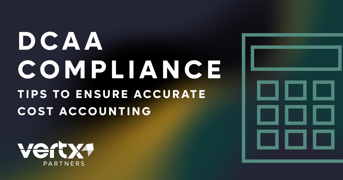 What is DCAA Compliance & How Can You Become Compliant? - Vertx Partners