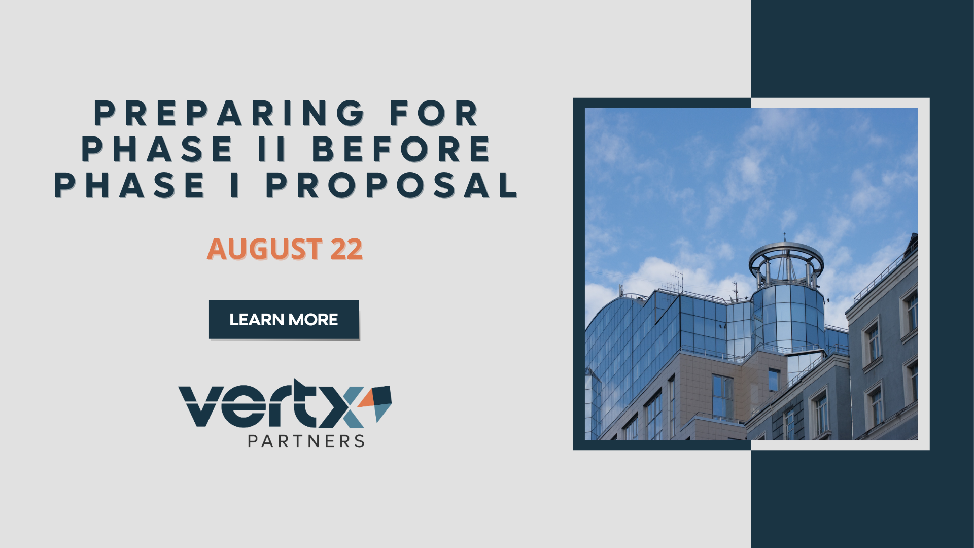 This graphic has the title "Preparing for Phase II Before Phase I Proposal" with the date August 22 underneath it and a photo to the right of a glass building with a blue sky in the background