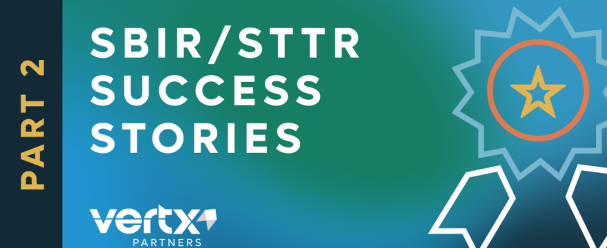 Five More SBIR/STTR Success Stories (Part 2)