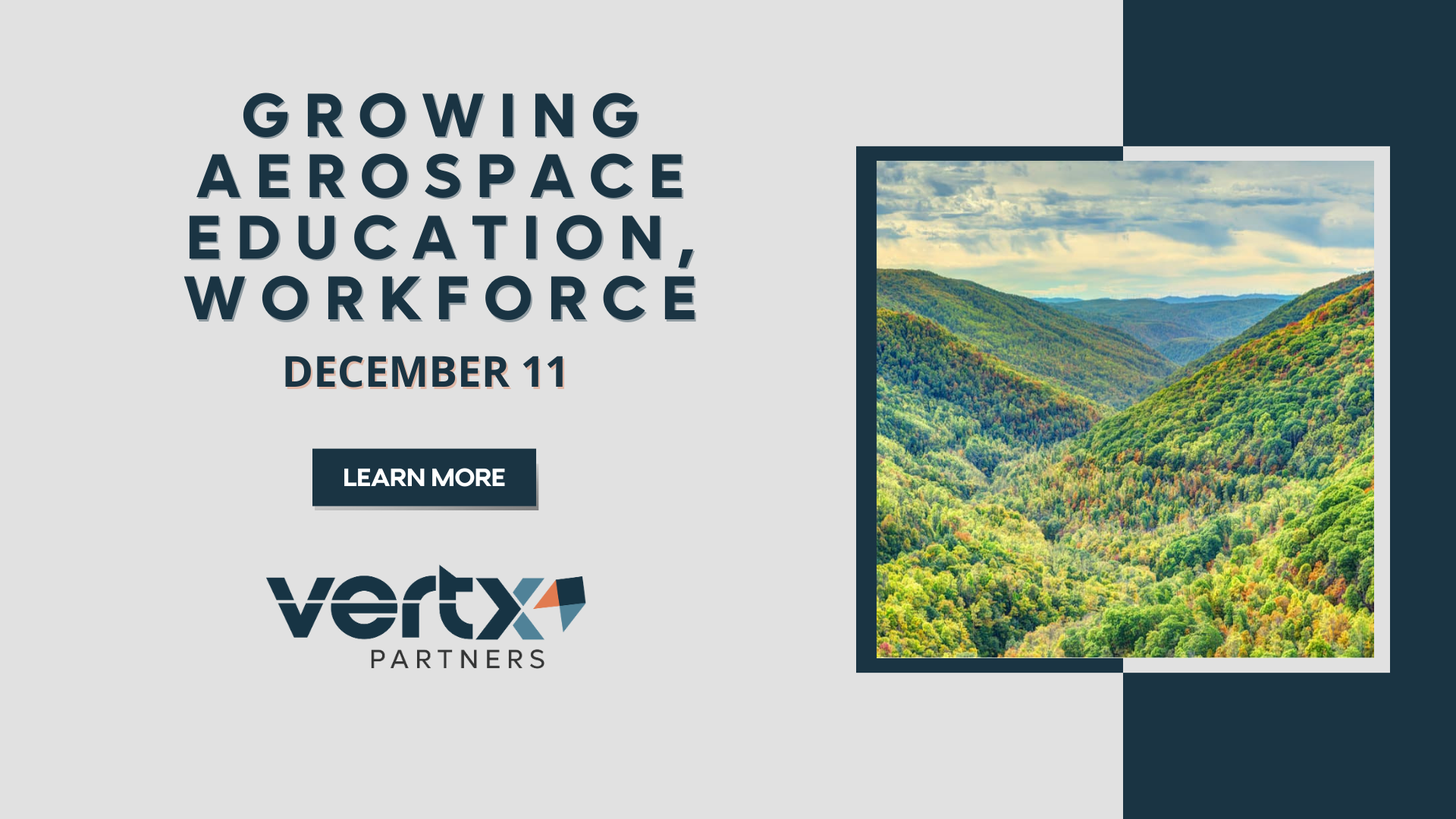 This graphic has the title Growing, Aerospace Education, workforce with the date december 11th under it and a photo of west Virginia mountains next to it