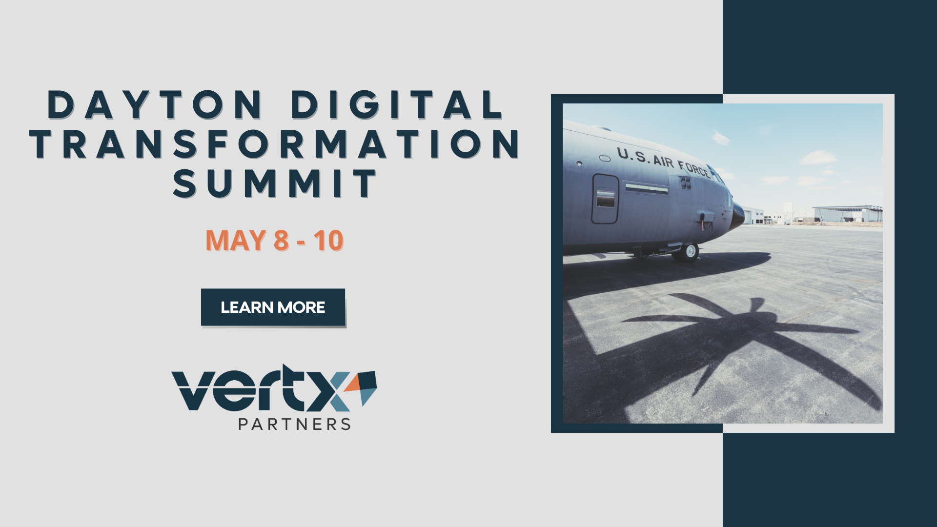 This graphic has the title Dayton Digital Transformation Summit with the date may 8 - 10 under it and a photo of an air force plane on the ground with a blue sky in the background.