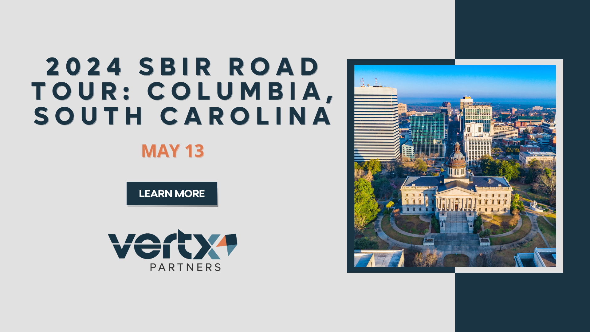 this graphic has the title 2024 SBIR Road Tour: Columbia, South Carolina with the date may 13 under it and a photo of columbia south carolinas government office with a blue sky in the background.