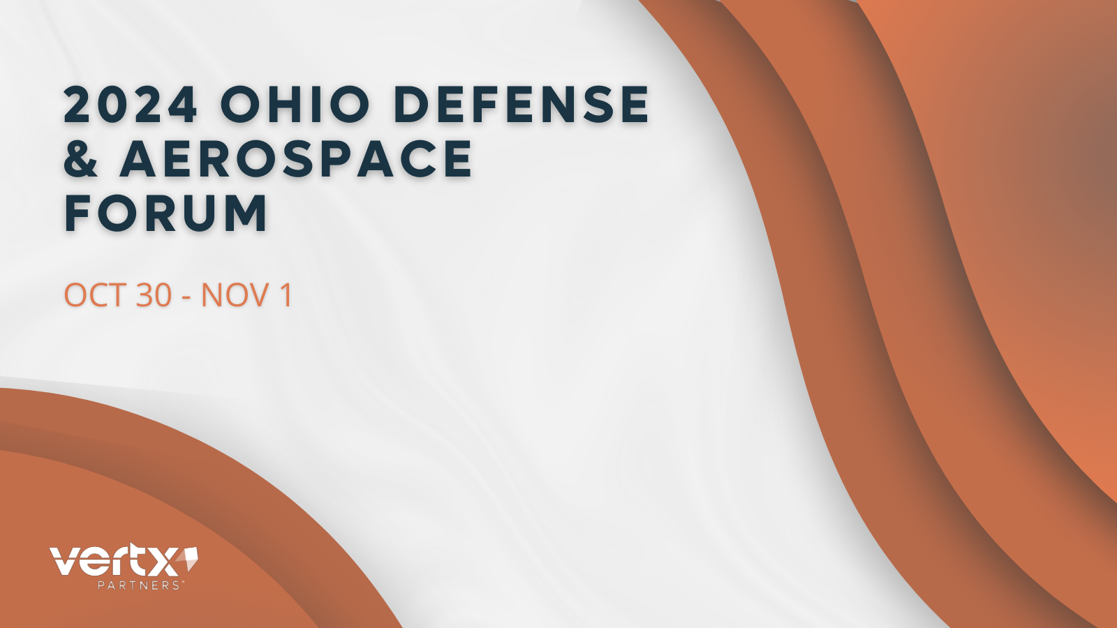 This graphic has the title 2024 Ohio Defense & Aerospace Forum with the dates october 30th through november 1st under it and orange curves around the graphic with dimensions