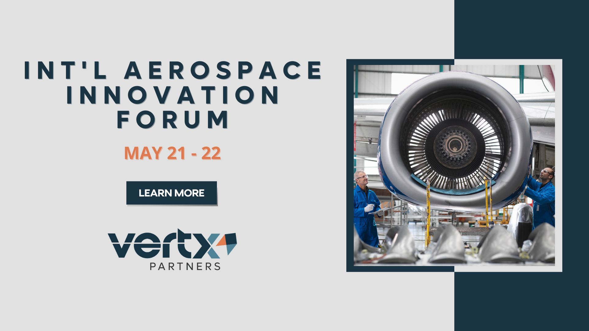 This graphic has the title Int'l Aerospace Innovation Forum with the date may 21-22 on it and a photo of a plane engine to the right of the title and date.