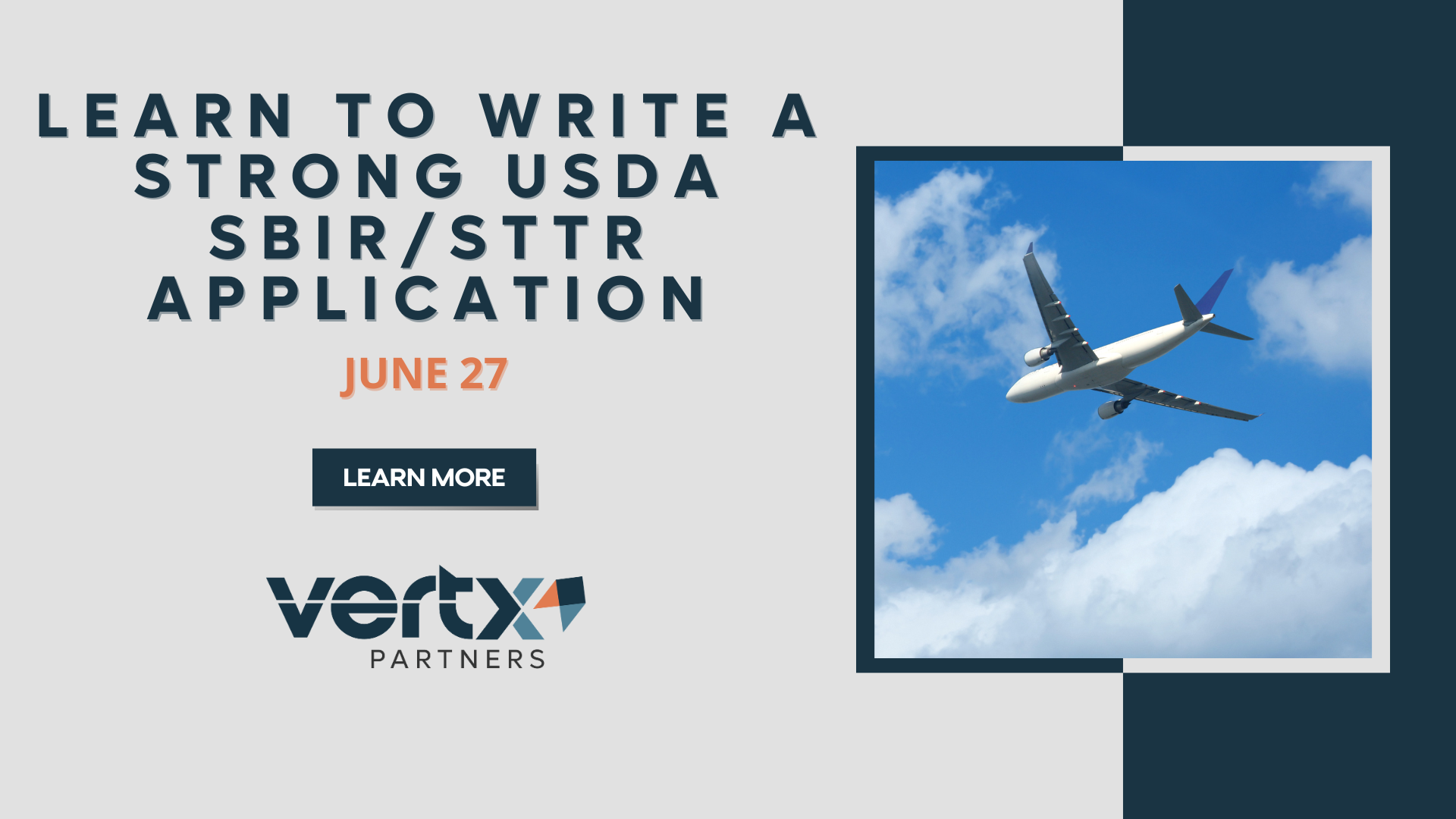 This graphic has the title Learn to Write a Strong USDA SBIR/STTR Application with the date June 27th under it and a photo of a plane in a blue sky to the right of it.