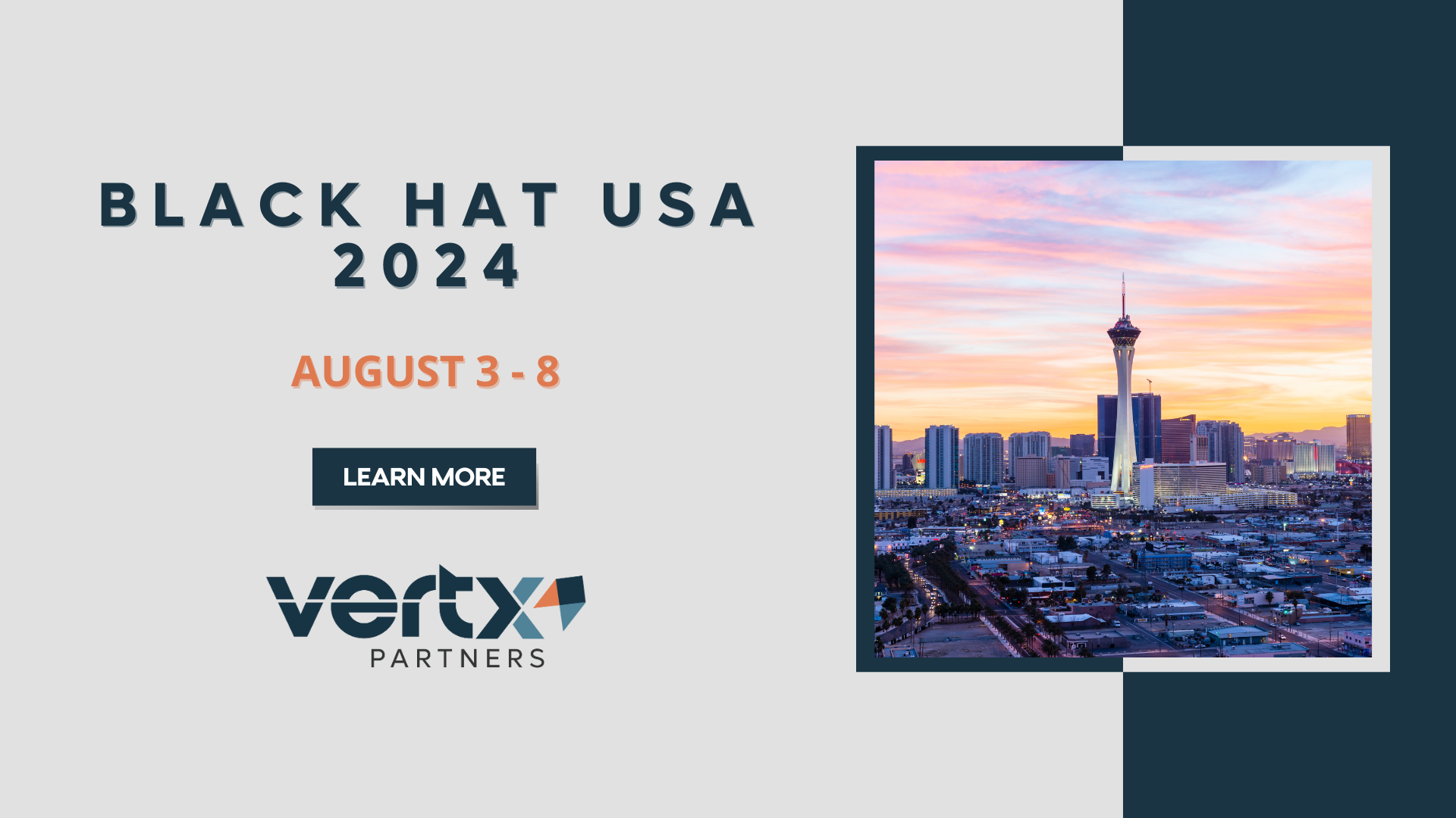 This graphic has the title Black Hat USA 2024 with the dates august 3-8 underneath it and a photo of downtown las vegas with a sunset in the background next to the title and date