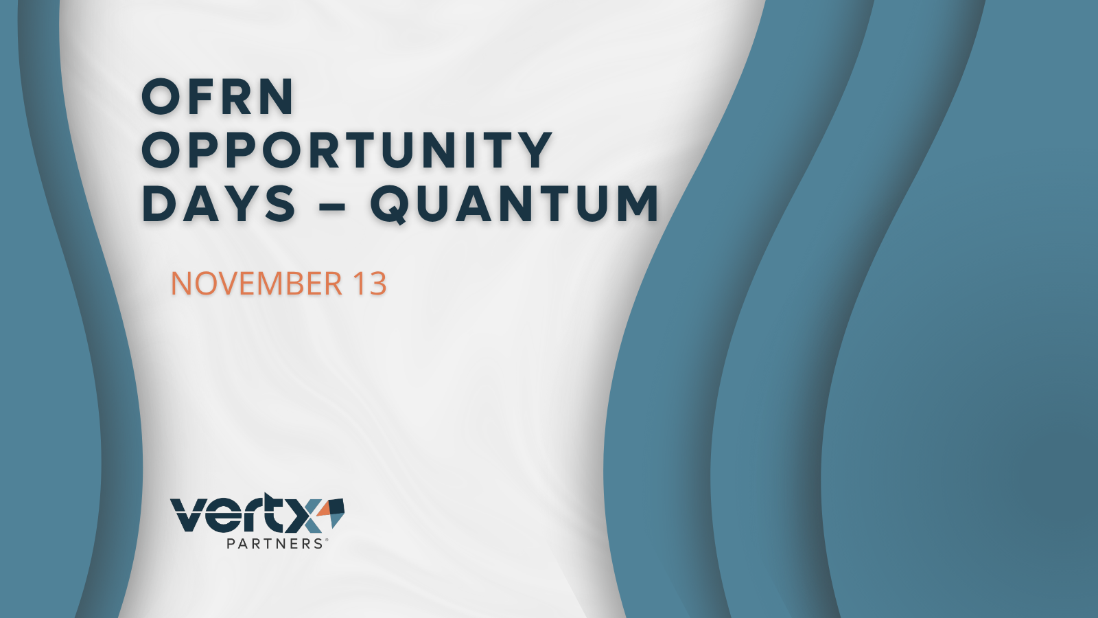 this graphic has the title OFRN Opportunity Days – Quantum with the date november 13 under it and 3 blue curves to the right and 2 blue curves to the left